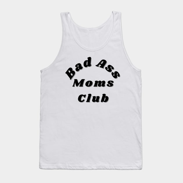 Bad Ass Moms Club. Funny Mom Design. Tank Top by That Cheeky Tee
